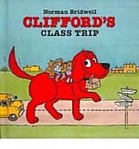 Cliffords Class Trip (Prebound)