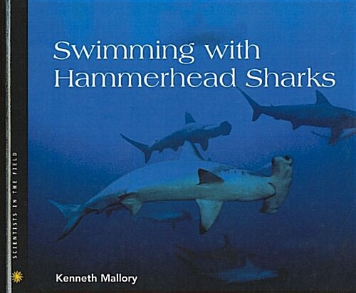 Swimming with Hammerhead Sharks (Prebound)