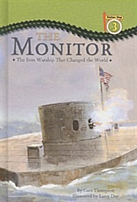 The Monitor: The Iron Warship That Changed the World (Prebound)