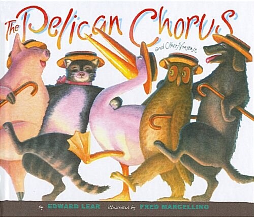 The Pelican Chorus and Other Nonsense (Prebound)
