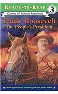 Teddy Roosevelt: The Peoples President (Prebound)