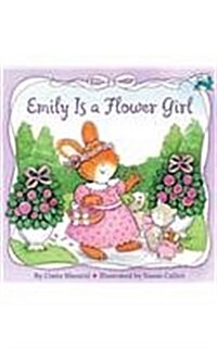 Emily Is a Flower Girl (Prebound)