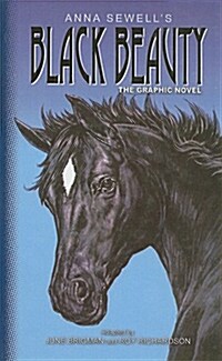 Black Beauty: The Graphic Novel (Prebound)