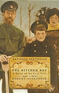 The Kitchen Boy: A Novel of the Last Tsar (Prebound)