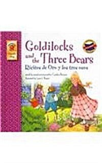 Goldilocks and the Three Bears/Ricitos de Oro y Los Tres Osos (Prebound)