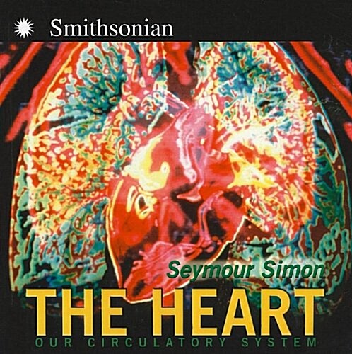 The Heart: Our Circulatory System (Prebound, Updated)