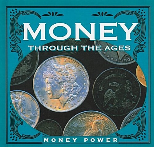 Money Through the Ages (Prebound)