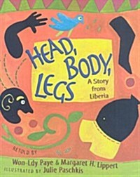 Head, Body, Legs: A Story from Liberia (Prebound)