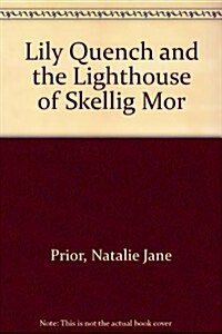 Lily Quench and the Lighthouse of Skellig Mor (Prebound)