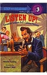 Listen Up! Alexander Graham Bells Talking Machine (Prebound)