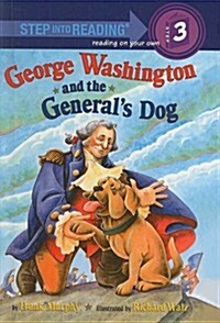 George Washington and the Generals Dog (Prebound)