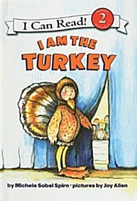 I Am the Turkey (Prebound)