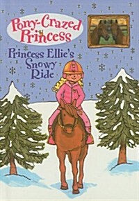 Princess Ellies Snowy Ride (Prebound)