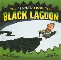 The Teacher from the Black Lagoon (Prebound)