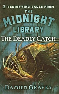 The Deadly Catch (Prebound)