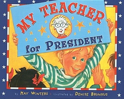 My Teacher for President (Prebound)