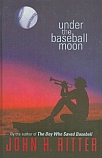 Under the Baseball Moon (Prebound)
