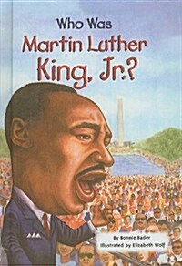 Who Was Martin Luther King, Jr.? (Prebound)