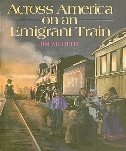 Across America on an Emigrant Train (Prebound)