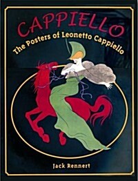 Cappiello: The Posters of Leonetto Capiello (Hardcover)
