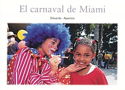 El Carnaval de Miami (the Miami Festival): Individual Student Edition Verde (Green) (Paperback)