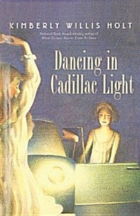 Dancing in Cadillac Light (Prebound)