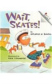 Wait, Skates! Revised Edition (Prebound)