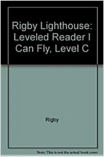 Rigby Lighthouse: Individual Student Edition (Levels B-D) I Can Fly (Paperback)