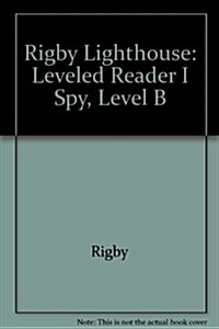 Rigby Lighthouse: Individual Student Edition (Levels B-D) I Spy (Paperback)