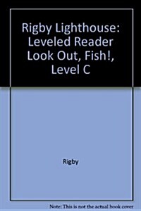Rigby Lighthouse: Individual Student Edition (Levels B-D) Look Out, Fish! (Paperback)