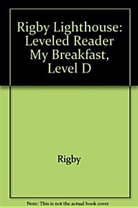 Rigby Lighthouse: Individual Student Edition (Levels B-D) My Breakfast (Paperback)