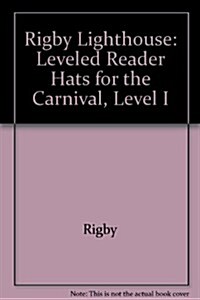 Rigby Lighthouse: Individual Student Edition (Levels E-I) Hats for the Carnival (Paperback)