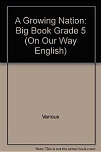 A Growing Nation: Big Book Grade 5 (Paperback)