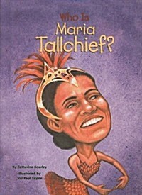 Who Is Maria Tallchief? (Prebound)