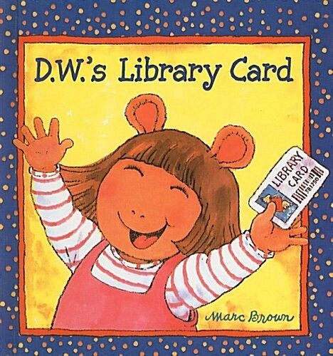 D.W.s Library Card (Prebound)
