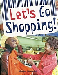 Rigby Focus Fluent 1: Leveled Reader Lets Go Shopping (Paperback)