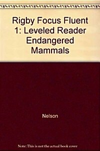 Rigby Focus Fluent 1: Leveled Reader Endangered Mammals (Paperback)