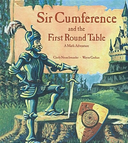 Sir Cumference and the First Round Table (Prebound)