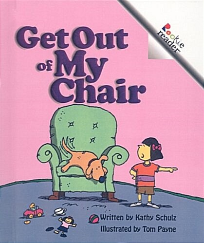 Get Out of My Chair (Prebound)