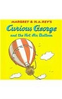 Curious George and the Hot Air Balloon (Prebound)