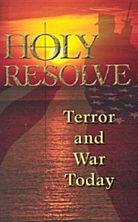 Holy Resolve: Terror and War Today (Paperback)