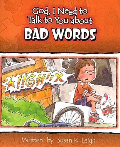 God, I Need to Talk to You about Bad Words (Paperback)