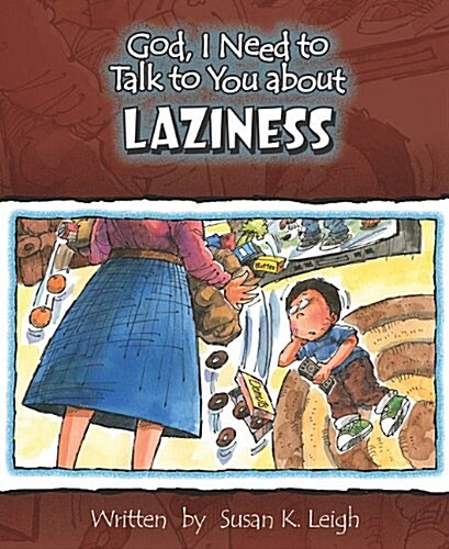 God, I Need to Talk to You about Laziness (Paperback)