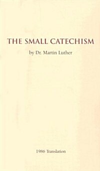 The Small Catechism - 1986 Translation Booklet (Paperback)