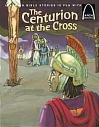 The Centurion at the Cross (Paperback)