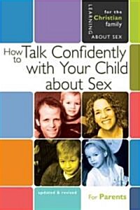 How to Talk Confidently With Your Child About Sex (Paperback, Revised, Updated)