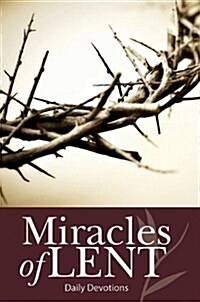 The Miracles of Lent (Paperback)