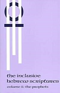 The Inclusive Hebrew Scriptures: The Prophets (Paperback)