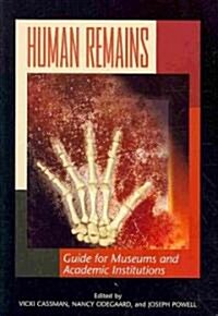 Human Remains: Guide for Museums and Academic Institutions (Paperback)