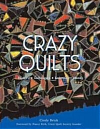 Crazy Quilts: History, Techniques, Embroidery Motifs (Paperback)